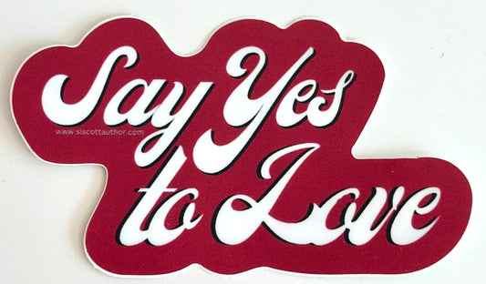 Say Yes to Love Sticker - Matte